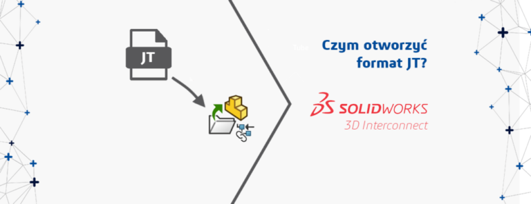 dpstoday czym otworzyć jt solidworks 3d interconnect rozszerzenie