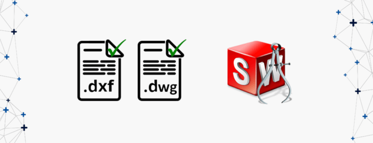 SOLIDWORKS Inspection Praca z plikami DXF DWG