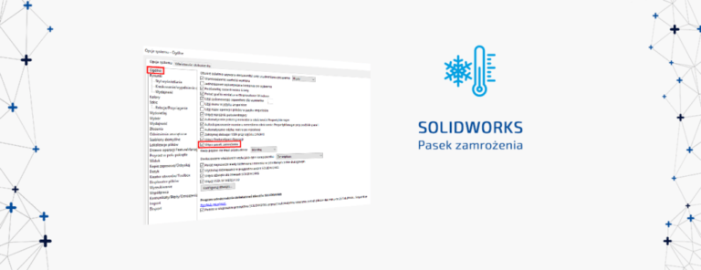 Pasek zamrożenia SOLIDWORKS-Skróć czas przebudowy modelu