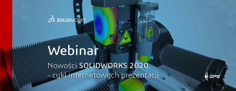 Webinar - Nowości SOLIDWORKS 2020 CAD