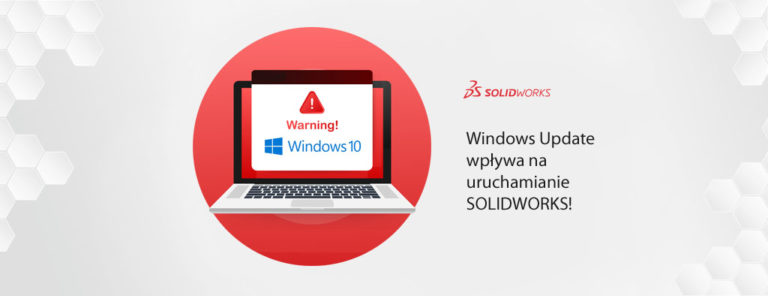 Windows Update wpływa na uruchamianie SOLIDWORKS! - DPSTODAY - DPS Software - Windows 10