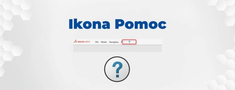 Aktualizacja interfejsu SOLIDWORKS 2020 SP3 - ikona menu pomoc
