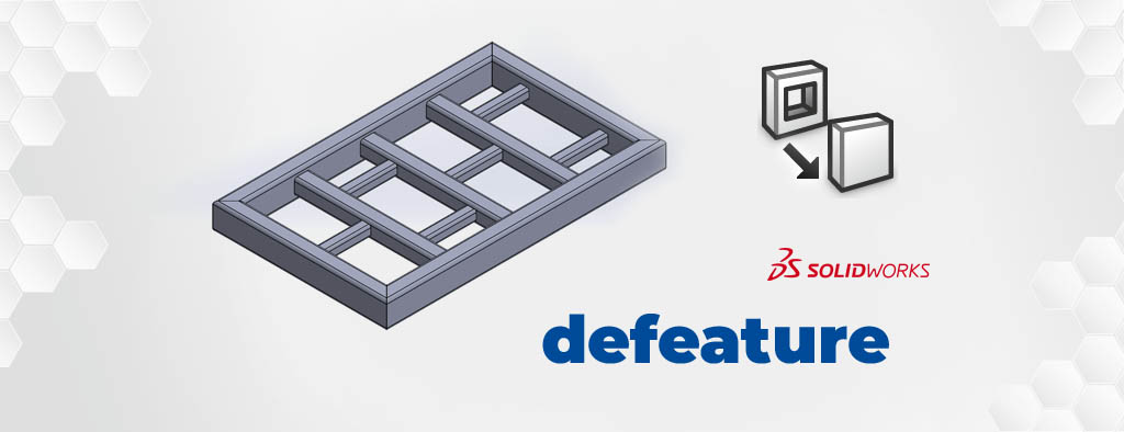 Upraszczanie modelu 3d cad – narzędzie Defeature w SOLIDWORKS - dpstoday
