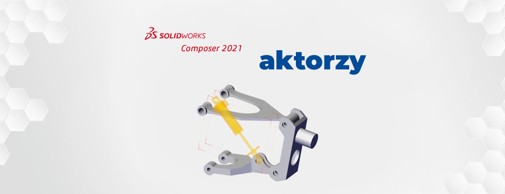 Ukryci aktorzy - SOLIDWORKS Composer 2021