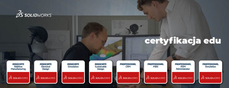 Certyfikacja SOLIDWORKS i 3DEXPERIENCE Platform dla studentów i wykładowców