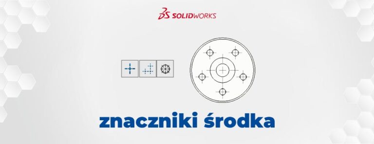 Znaczniki środka w dokumentacji 2D SOLIDWORKS
