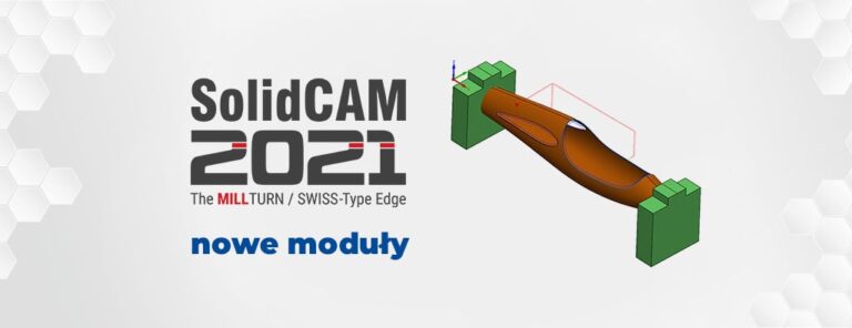 Nowe moduły i nowa funkcjonalność w SOLIDCAM 2021