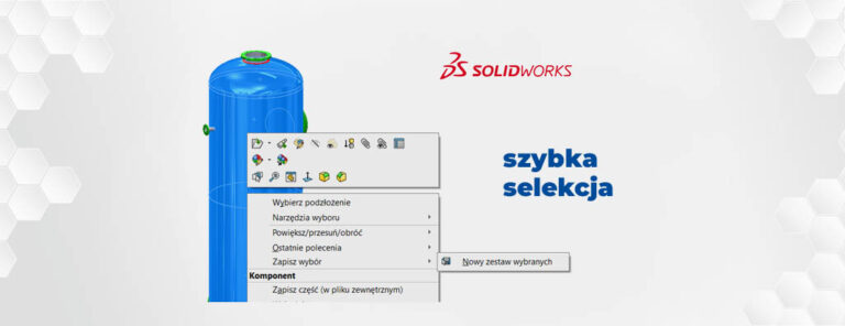 Szybka selekcja w SOLIDWORKS