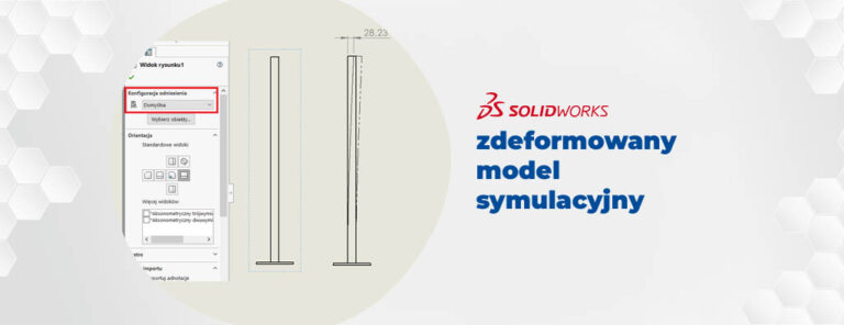 Jak wstawić zdeformowany model do dokumentacji technicznej