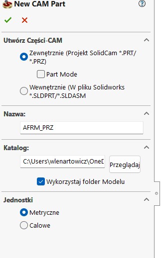 Okno New CAM Part z wyborem zapisu zewnętrznego lub wewnętrznego, nazwą części, katalogiem i jednostkami metrycznymi