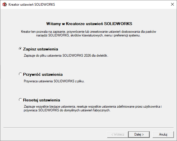 Ekran powitalny Kreatora ustawień SOLIDWORKS z opcjami zapisania, przywrócenia i zresetowania ustawień
